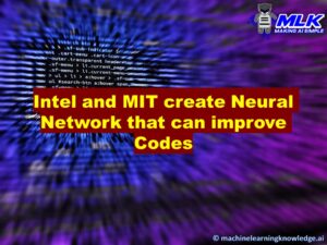 Intel and MIT create Neural Network that can improve Code