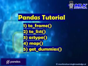 Pandas Tutorial - to_frame(), to_list(), astype(), get_dummies() and map()