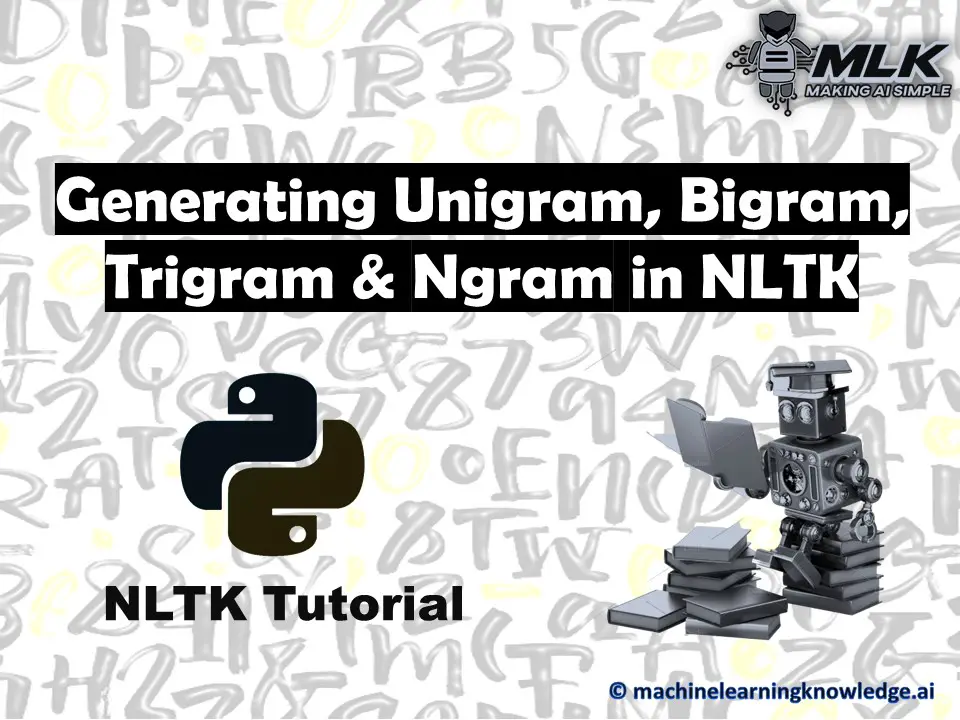 Generating Unigram, Bigram, Trigram and Ngrams in NLTK