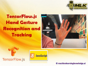 Tensorflow.js - Hand Gesture Recognition and Tracking using Handpose Model