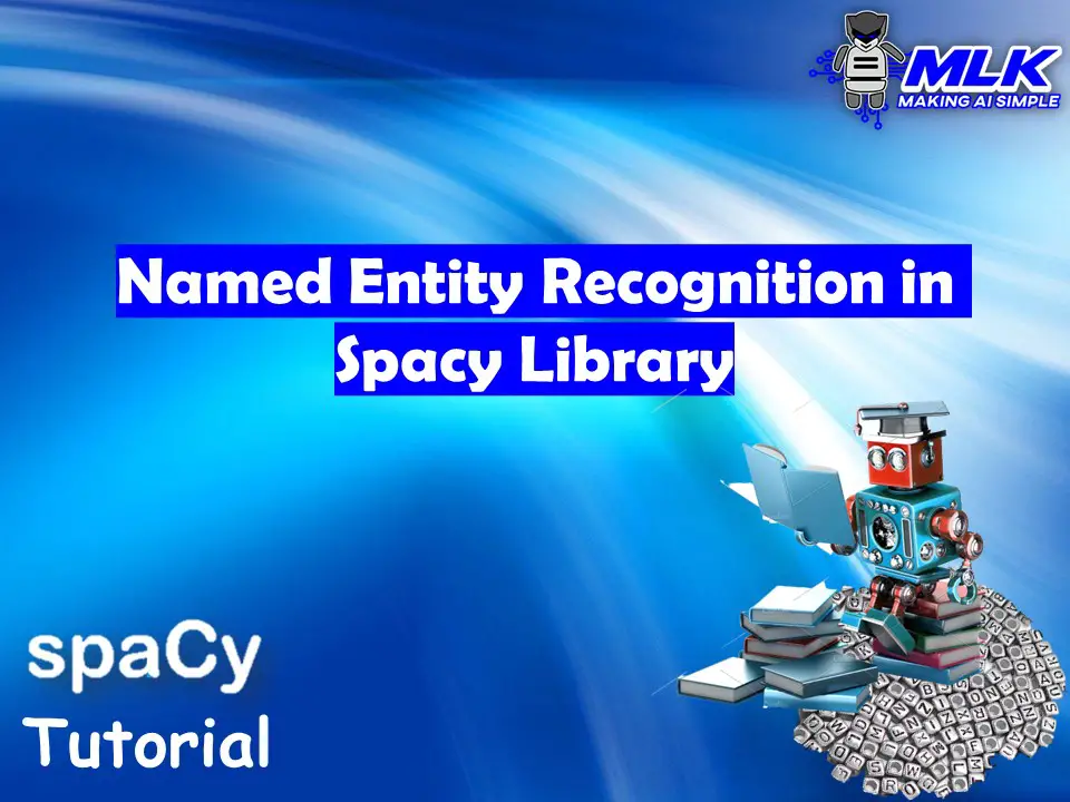 Named Entity Recognition (NER) in Spacy Library