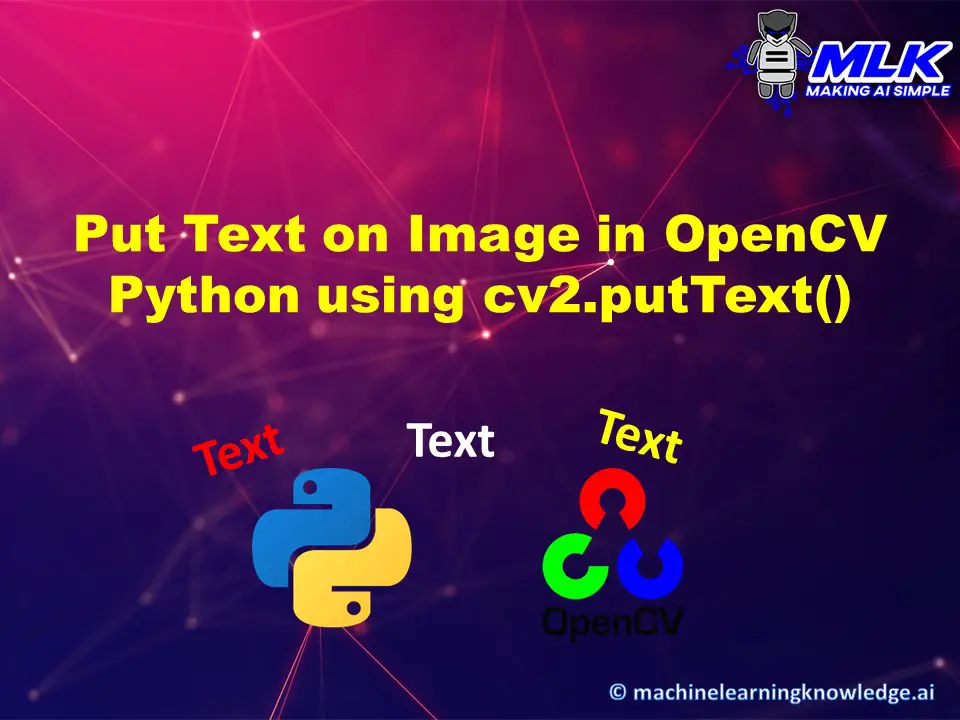 Put Text on Image in OpenCV Python using cv2.putText() with Examples