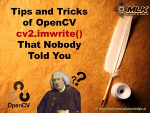 Tips and Tricks of OpenCV cv2.imwrite() that Nobody Told You