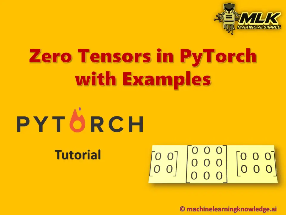 Creating Zero Tensor in PyTorch with torch.zeros and torch.zeros_like