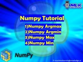 Numpy Argmax, Numpy Argmin, Numpy Max, Numpy Min