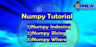 Tutorial - Numpy Indexing, Numpy Slicing, Numpy Where in Python