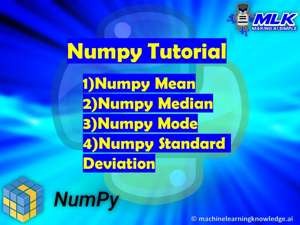 Tutorial Numpy Mean Numpy Median Numpy Mode Numpy Standard Deviation In Python Mlk Machine Learning Knowledge