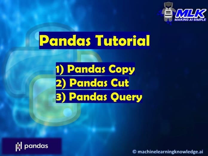 Pandas Copy, Pandas Cut and Pandas Query