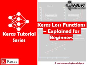 Types of Keras Loss Functions Explained for Beginners