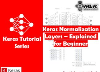 Keras Normalization Layers- Batch Normalization and Layer Normalization Explained for Beginners