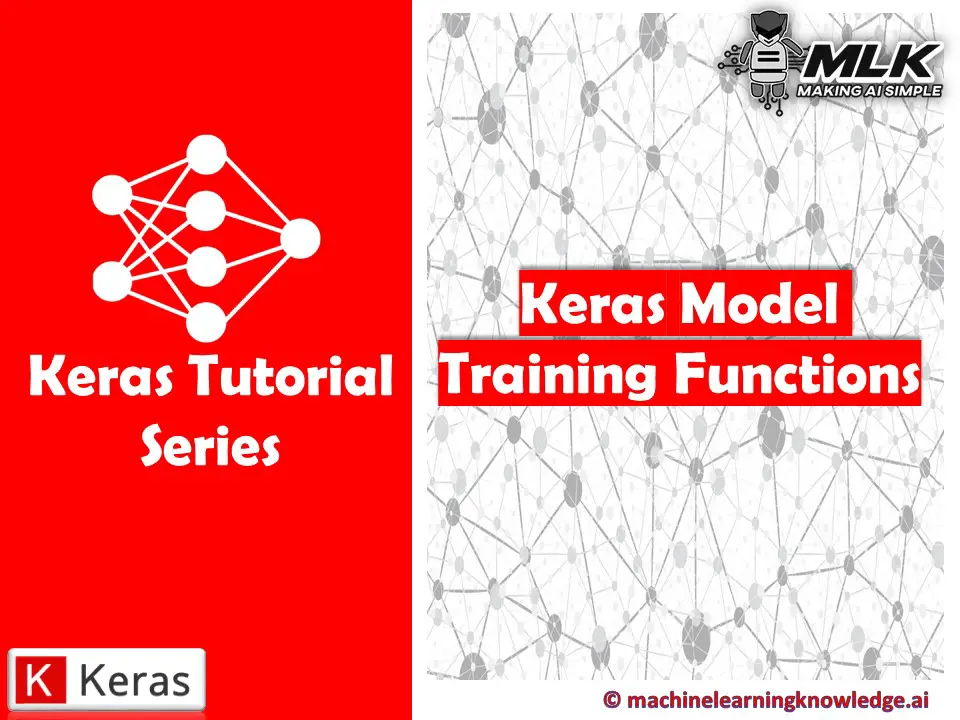 Keras Training Functions - fit() vs fit_generator() vs train_on_batch() - MLK - Machine Learning Knowledge