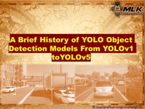 A Brief History of YOLO Object Detection Models From YOLOv1 to YOLOv5