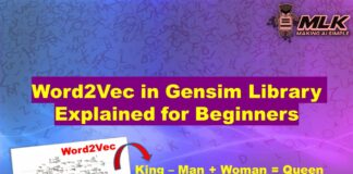 Word2Vec in Gensim Explained for Creating Word Embedding Models