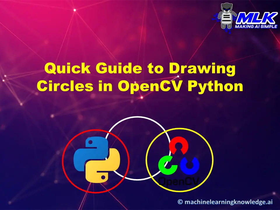Quick Guide for Drawing Circle in OpenCV Python using cv2.circle() with