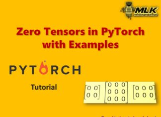 Creating Zero Tensor in PyTorch with torch.zeros and torch.zeros_like