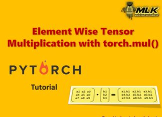 Element Wise Multiplication of Tensors in PyTorch with torch.mul() & torch.multiply()