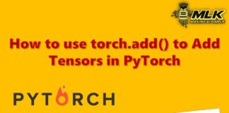 How to use torch.add() to Add Tensors in PyTorch