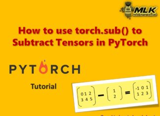 How to use torch.sub() to Subtract Tensors in PyTorch