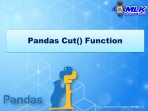 Pandas Cut Function Tutorial - pd.cut() Explained with Examples