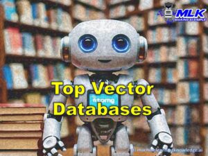 Top Vector Databases You Should Know